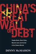 China's Great Wall of Debt | Dinny McMahon | 