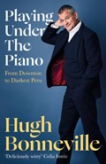 Playing Under the Piano: 'Comedy gold' Sunday Times | Hugh Bonneville | 