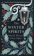The Winter Spirits | Collins, Bridget ; Ward, Catriona ; Gowar, Imogen Hermes ; Pulley, Natasha | 