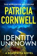Identity Unknown | Patricia Cornwell | 
