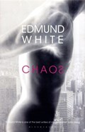 Chaos | Edmund White | 