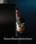Heston Blumenthal at Home | Heston Blumenthal | 