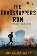 The Grasshopper's Run | Siddhartha Sarma | 