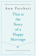 This Is the Story of a Happy Marriage | Ann Patchett | 