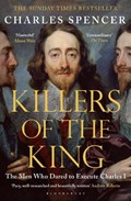 Killers of the King | Charles Spencer | 