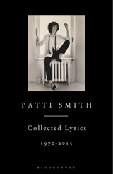 Patti smith collected lyrics, 1970-2015 | Patti Smith | 9781408863008