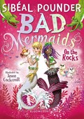Bad Mermaids: On the Rocks | Sibeal Pounder | 