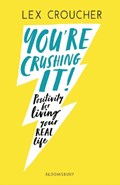 You're Crushing It | Lex Croucher | 