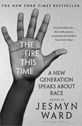 The Fire This Time | Jesmyn Ward | 