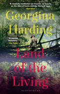 Land of the Living | Georgina Harding | 