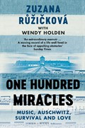 One Hundred Miracles | Zuzana Ruzickova ; Wendy Holden | 