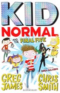 Kid Normal and the Final Five: Kid Normal 4 | Greg James ; Chris Smith | 