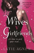 Wives v. Girlfriends | Katie Agnew | 