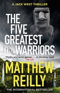 The Five Greatest Warriors | Matthew Reilly | 