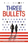 Three Bullets | R.J. Ellory | 