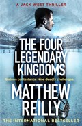 The Four Legendary Kingdoms | Matthew Reilly | 