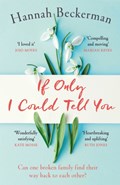 If Only I Could Tell You | Hannah Beckerman | 