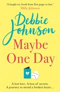 Maybe One Day | Debbie Johnson | 