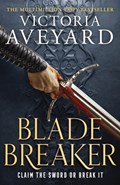 Blade Breaker | Victoria Aveyard | 
