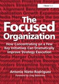 The Focused Organization | Antonio Nieto-Rodriguez | 
