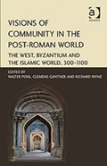 Visions of Community in the Post-Roman World | Clemens Gantner | 