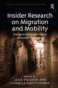 Insider Research on Migration and Mobility | Lejla Voloder ; Liudmila Kirpitchenko | 