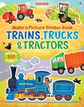 Make a Picture Sticker Book Trains, Trucks & Tractors | Felicity Brooks | 