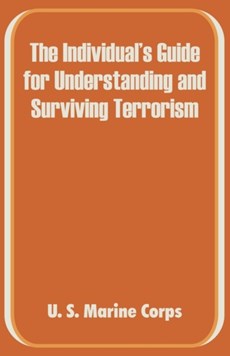 The Individual's Guide for Understanding and Surviving Terrorism