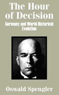 The Hour of Decision | Oswald Spengler | 