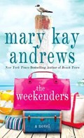 The Weekenders | Mary Kay Andrews | 