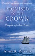 Promised to the Crown | Aimie K. Runyan | 