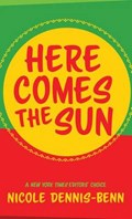 Here Comes the Sun | Nicole Dennis-benn | 