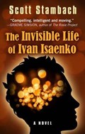 The Invisible Life of Ivan Isaenko | Scott Stambach | 