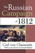 The Russian Campaign of 1812 | Carl von Clausewitz | 
