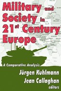 Military and Society in 21st Century Europe | Jurgen Kuhlmann | 