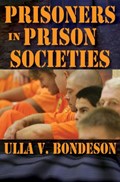 Prisoners in Prison Societies | Ulla Bondeson | 