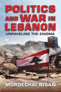 Politics and War in Lebanon | Mordechai Nisan | 