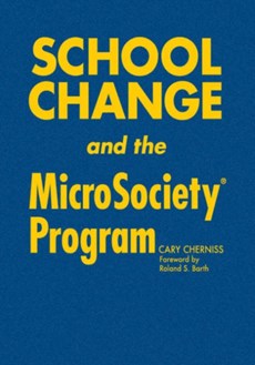 School Change and the MicroSociety (R) Program