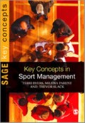 Key Concepts in Sport Management | Terri Byers ; Trevor Slack ; Milena M. Parent | 