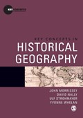 Key Concepts in Historical Geography | Morrissey | 