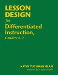 Lesson Design for Differentiated Instruction, Grades 4-9 | Kathy Tuchman Glass | 
