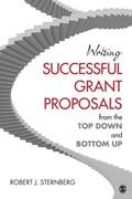 Writing Successful Grant Proposals from the Top Down and Bottom Up | Sternberg | 