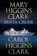 Santa Cruise | Mary Higgins Clark ; Carol Higgins Clark | 