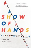 Show of Hands | Anthony McCarten | 
