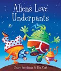 Aliens Love Underpants! | Claire Freedman | 