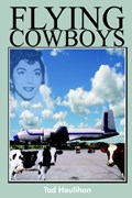 Flying Cowboys | Tad Houlihan | 
