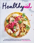 Healthyish | Lindsay Maitland Hunt | 