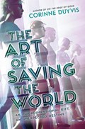 The Art of Saving the World | Corinne Duyvis | 