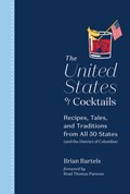 The United States of Cocktails | Brian Bartels | 