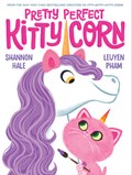 Pretty Perfect Kitty-Corn | Shannon Hale | 